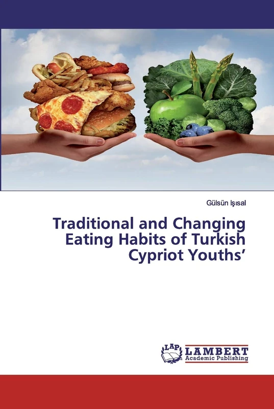 Traditional and Changing Eating Habits of Turkish Cypriot Youths’