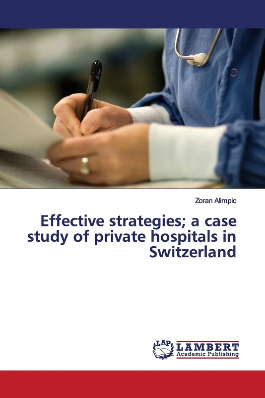 Effective strategies; a case study of private hospitals in Switzerland - Image 1