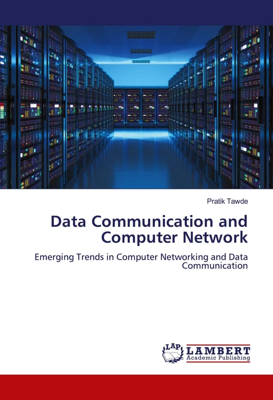 Data Communication and Computer Network: Emerging Trends in Computer Networking and Data Communication