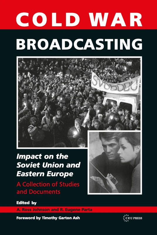 Cold War Broadcasting: Impact on the Soviet Union and Eastern Europe