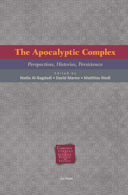 The Apocalyptic Complex: Perspectives, Histories, Persistence