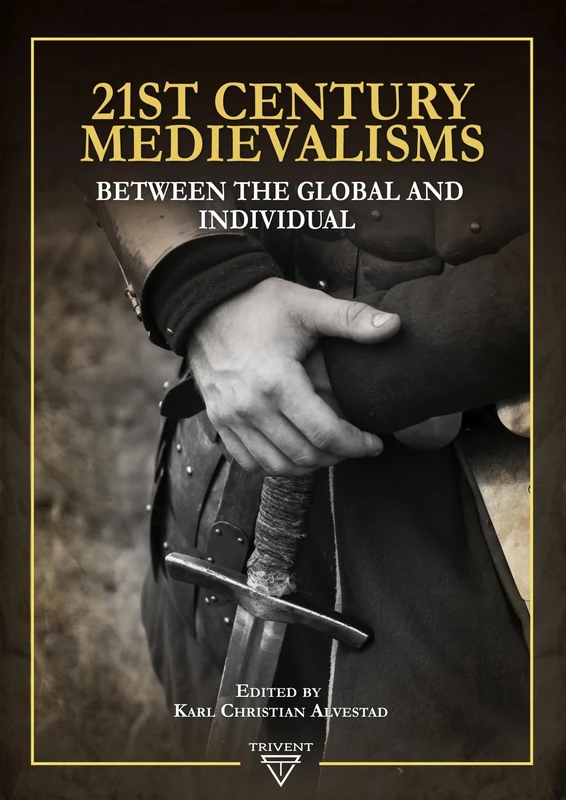 21st Century Medievalisms: Between the Global and Individual