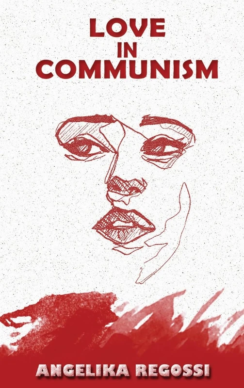 Love in Communism: A Young Woman's Adult Story: 1 (Stories from Communist Europe) - Image 1