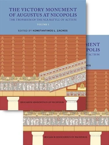 The Victory Monument of Augustus at Nicopolis Volumes I and II (2-volume set): The Tropaeum of the Sea Battle of Actium - Image 1