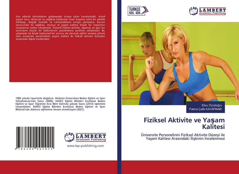 Fiziksel Aktivite ve Yaşam Kalitesi: Üniversite Personelinin Fiziksel Aktivite Düzeyi ile Yaşam Kalitesi Arasındaki İlişkinin İncelenmesi