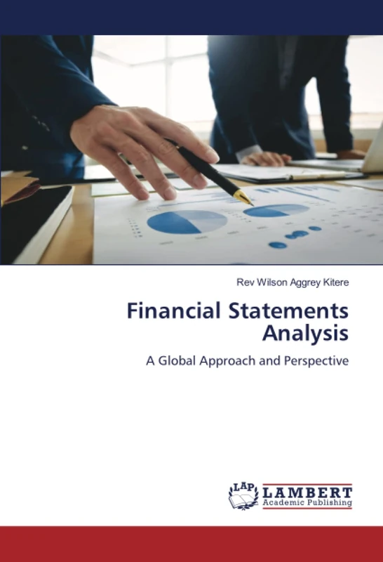 Financial Statements Analysis: A Global Approach and Perspective
