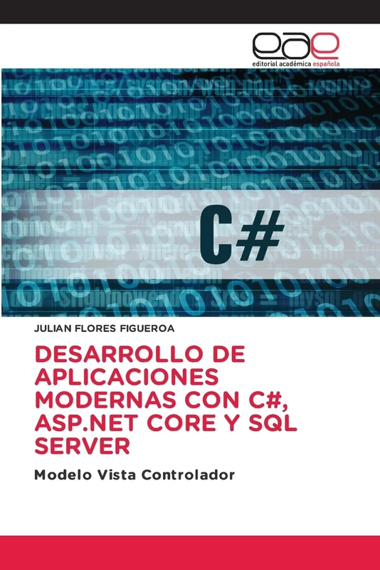 DESARROLLO DE APLICACIONES MODERNAS CON C#, ASP.NET CORE Y SQL SERVER: Modelo Vista Controlador
