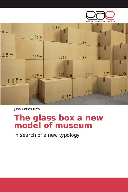 The glass box a new model of museum: In search of a new typology