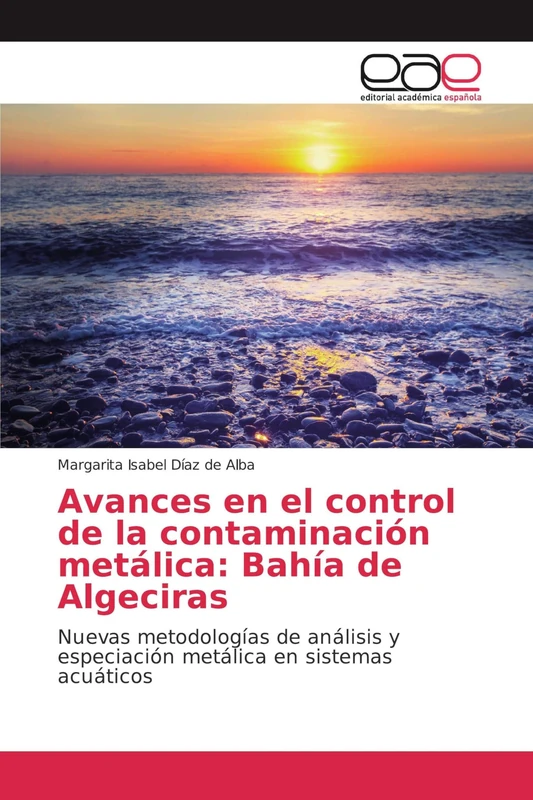 Avances en el control de la contaminación metálica: Bahía de Algeciras: Nuevas metodologías de análisis y especiación metálica en sistemas acuáticos - Image 1