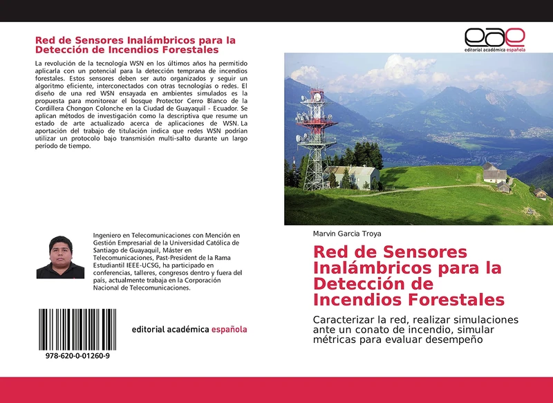Red de Sensores Inalámbricos para la Detección de Incendios Forestales: Caracterizar la red, realizar simulaciones ante un conato de incendio, simular métricas para evaluar desempeño