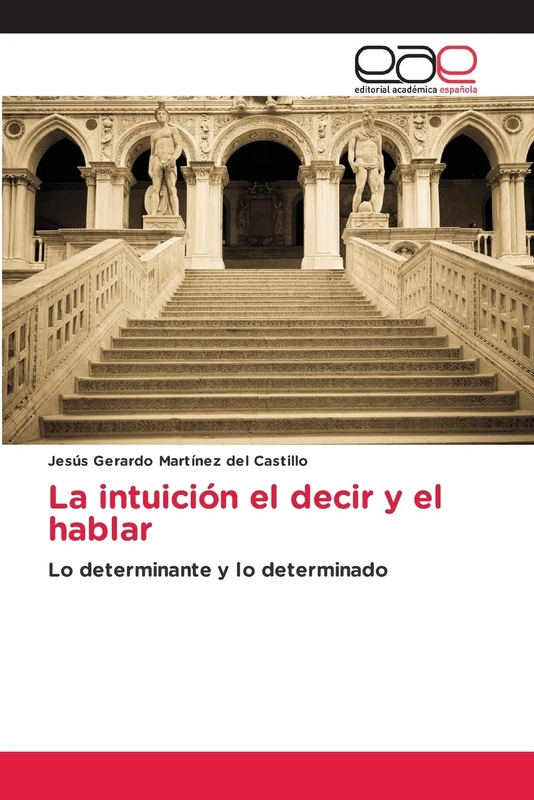 La intuición el decir y el hablar: Lo determinante y lo determinado - Image 1