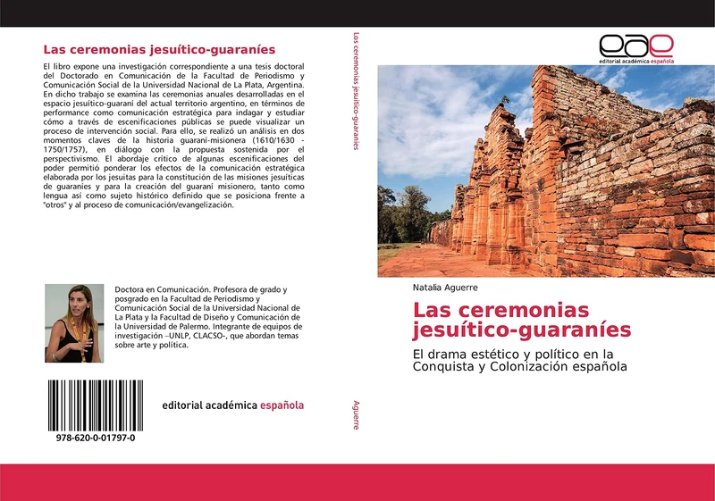 Las ceremonias jesuítico-guaraníes: El drama estético y político en la Conquista y Colonización española