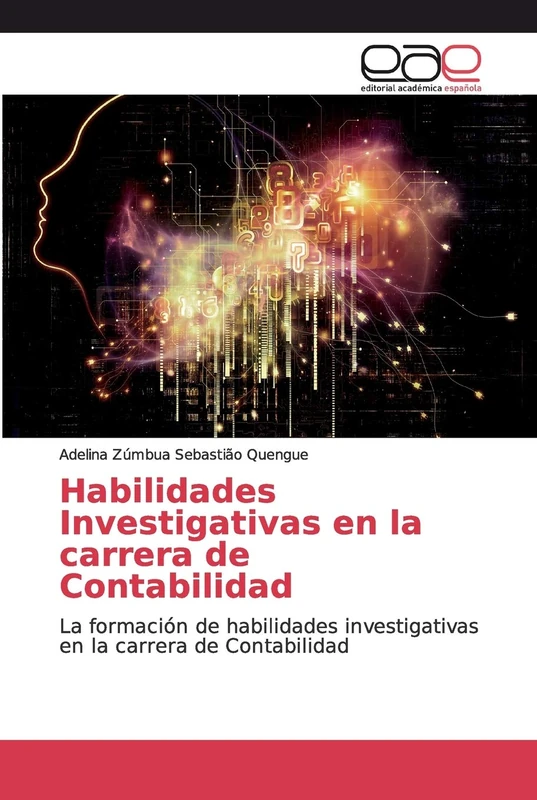 Habilidades Investigativas en la carrera de Contabilidad: La formación de habilidades investigativas en la carrera de Contabilidad