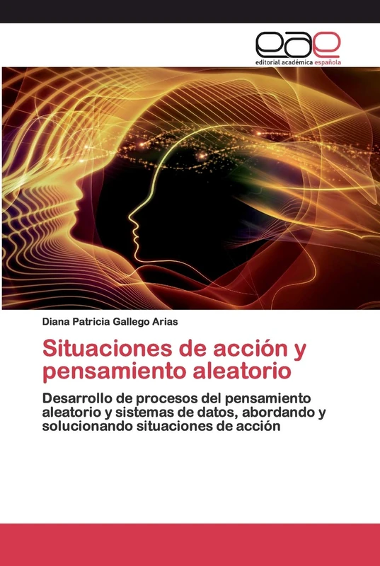 Situaciones de acción y pensamiento aleatorio: Desarrollo de procesos del pensamiento aleatorio y sistemas de datos, abordando y solucionando situaciones de acción - Image 1