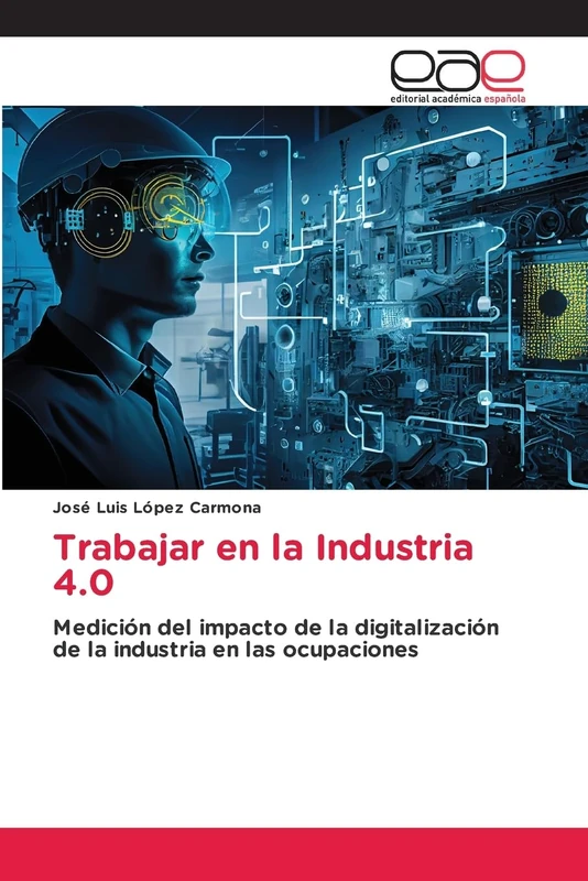 Trabajar en la Industria 4.0: Medición del impacto de la digitalización de la industria en las ocupaciones