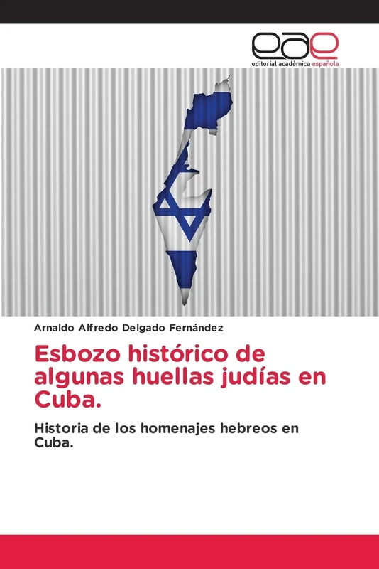 Esbozo histórico de algunas huellas judías en Cuba.: Historia de los homenajes hebreos en Cuba.