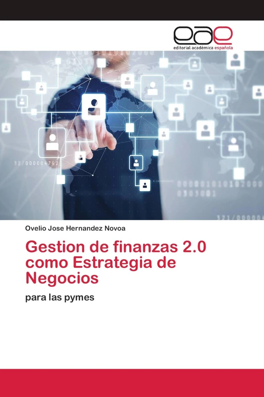 Gestion de finanzas 2.0 como Estrategia de Negocios: para las pymes