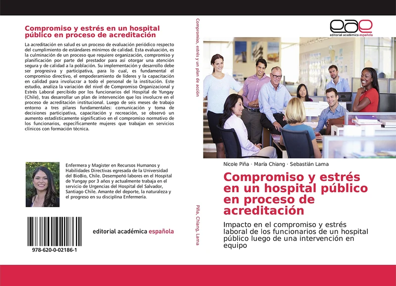 Compromiso y estrés en un hospital público en proceso de acreditación: Impacto en el compromiso y estrés laboral de los funcionarios de un hospital público luego de una intervención en equipo