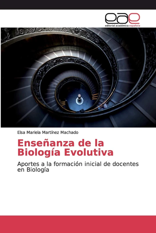 Enseñanza de la Biología Evolutiva: Aportes a la formación inicial de docentes en Biología
