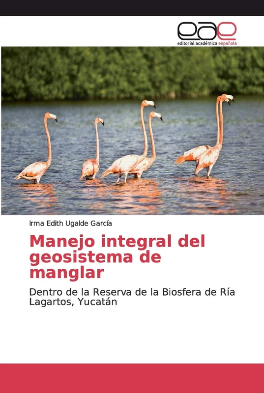 Manejo integral del geosistema de manglar: Dentro de la Reserva de la Biosfera de Ría Lagartos, Yucatán - Image 1