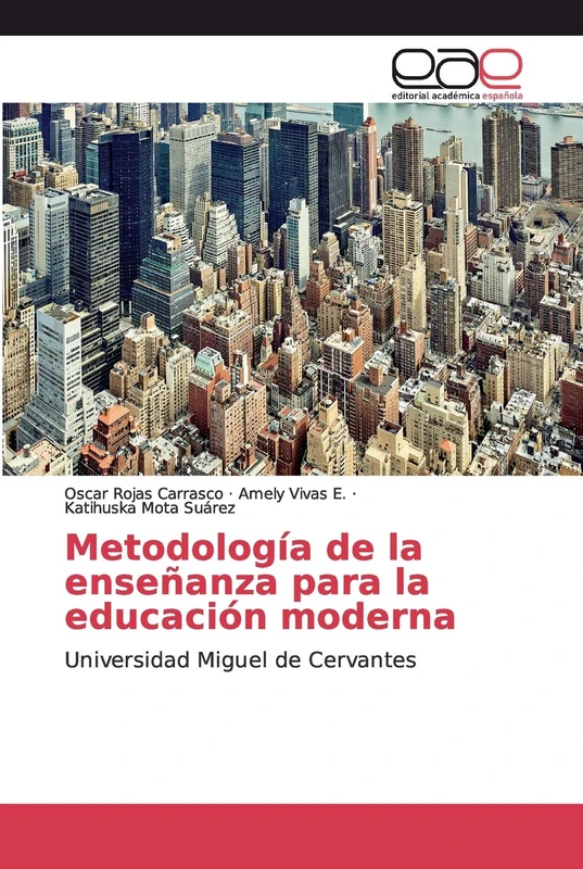 Metodología de la enseñanza para la educación moderna: Universidad Miguel de Cervantes