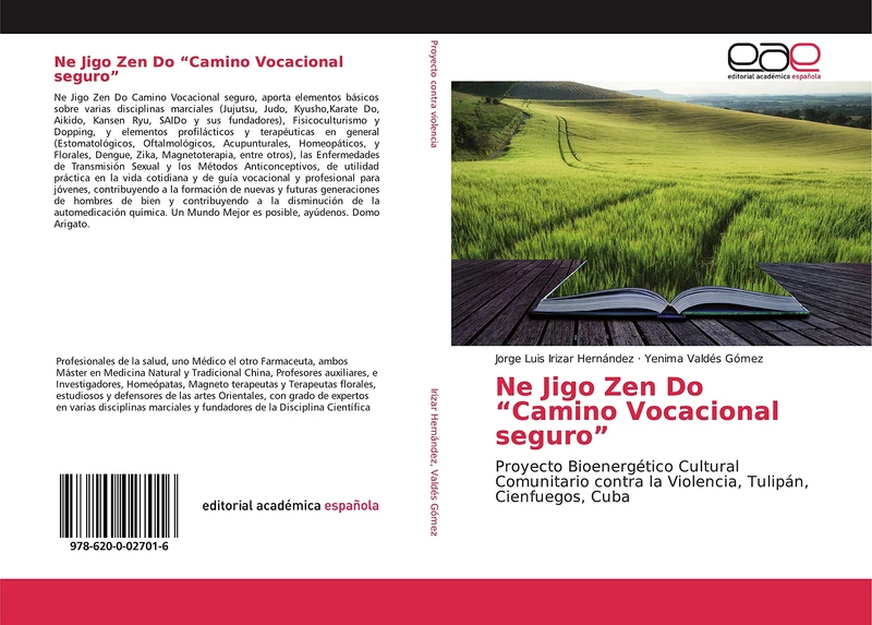 Ne Jigo Zen Do “Camino Vocacional seguro”: Proyecto Bioenergético Cultural Comunitario contra la Violencia, Tulipán, Cienfuegos, Cuba