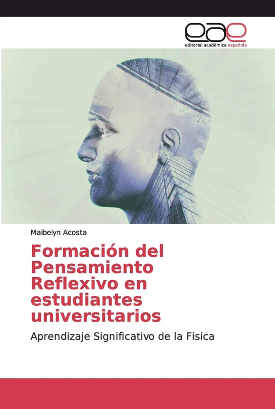 Formación del Pensamiento Reflexivo en estudiantes universitarios: Aprendizaje Significativo de la Fisica