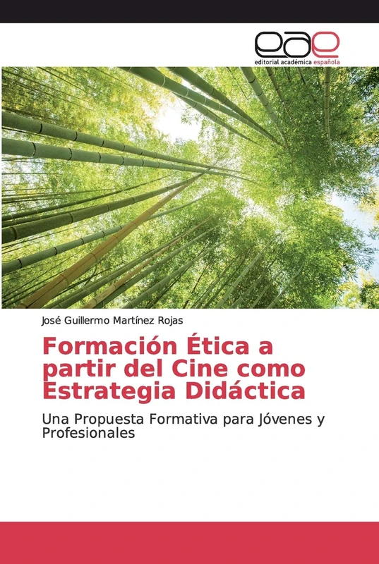 Formación Ética a partir del Cine como Estrategia Didáctica: Una Propuesta Formativa para Jóvenes y Profesionales