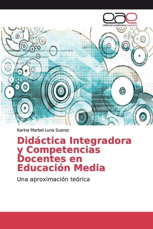 Didáctica Integradora y Competencias Docentes en Educación Media: Una aproximación teórica