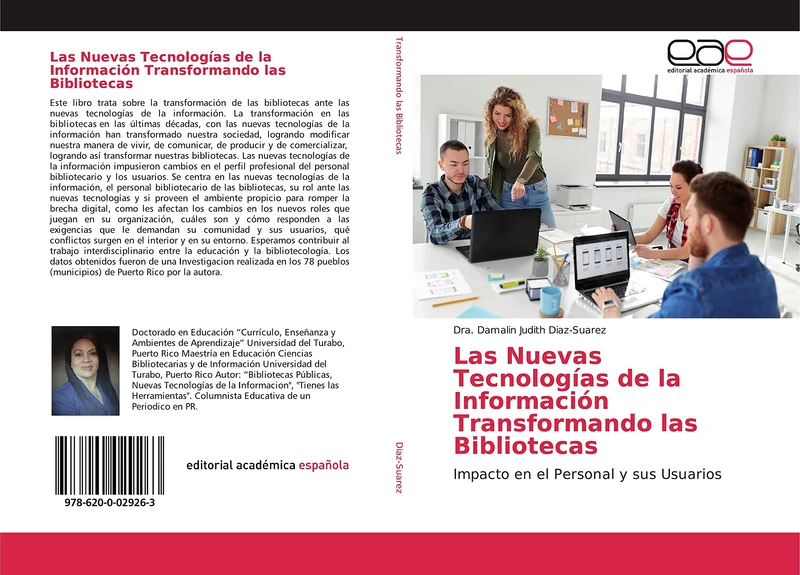 Las Nuevas Tecnologías de la Información Transformando las Bibliotecas: Impacto en el Personal y sus Usuarios