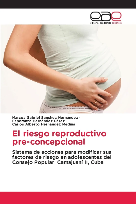 El riesgo reproductivo pre-concepcional: Sistema de acciones para modificar sus factores de riesgo en adolescentes del Consejo Popular Camajuaní II, Cuba - Image 1