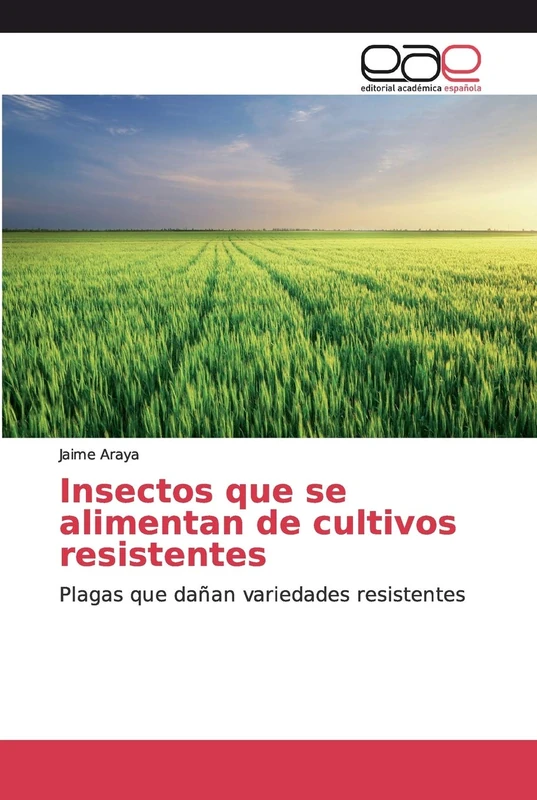 Insectos que se alimentan de cultivos resistentes: Plagas que dañan variedades resistentes