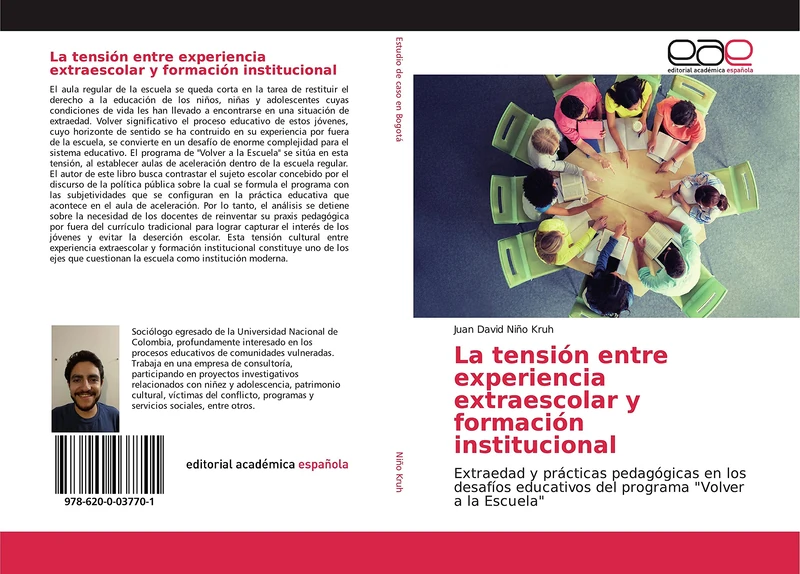 La tensión entre experiencia extraescolar y formación institucional: Extraedad y prácticas pedagógicas en los desafíos educativos del programa "Volver a la Escuela"