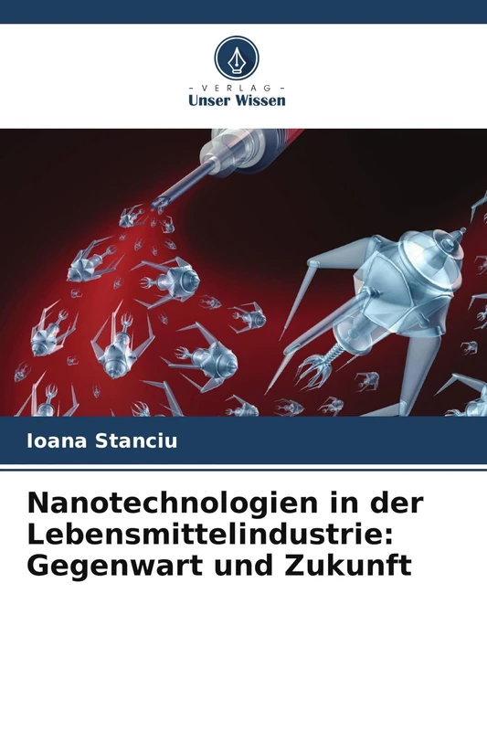 Nanotechnologien in der Lebensmittelindustrie: Gegenwart und Zukunft