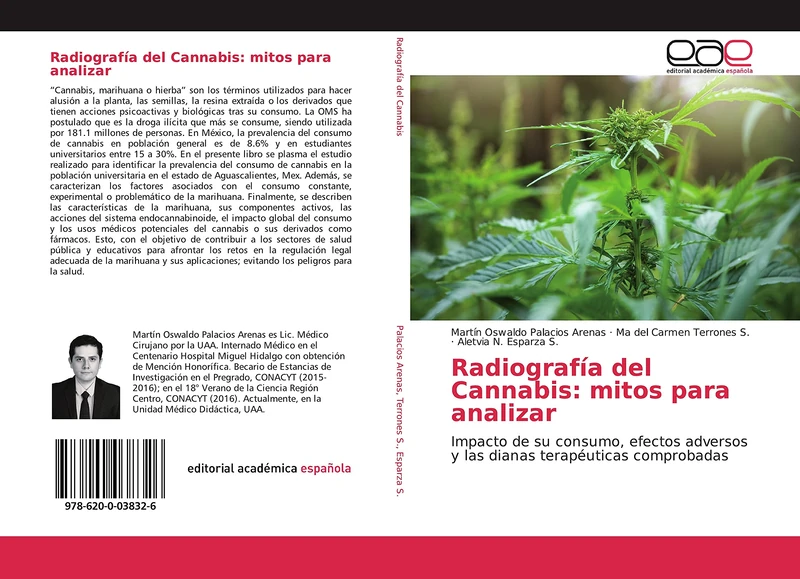 Radiografía del Cannabis: mitos para analizar: Impacto de su consumo, efectos adversos y las dianas terapéuticas comprobadas