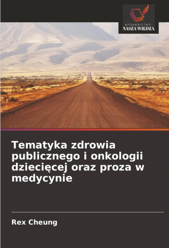Tematyka zdrowia publicznego i onkologii dziecięcej oraz proza w medycynie - Image 1