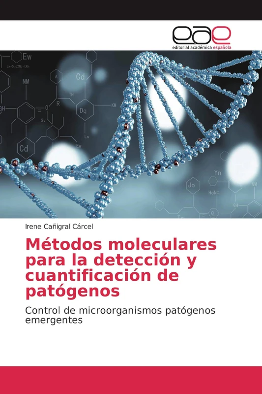 Métodos moleculares para la detección y cuantificación de patógenos: Control de microorganismos patógenos emergentes