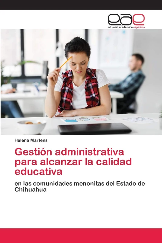 Gestión administrativa para alcanzar la calidad educativa: en las comunidades menonitas del Estado de Chihuahua