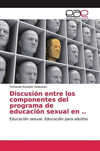 Discusión entre los componentes del programa de educación sexual en ..: Educación sexual. Educación para adultos