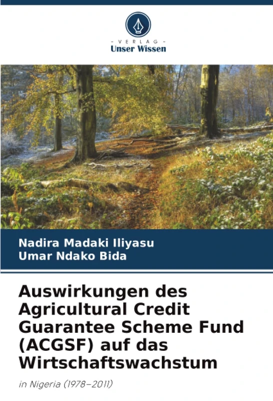 Auswirkungen des Agricultural Credit Guarantee Scheme Fund (ACGSF) auf das Wirtschaftswachstum: in Nigeria (1978–2011)