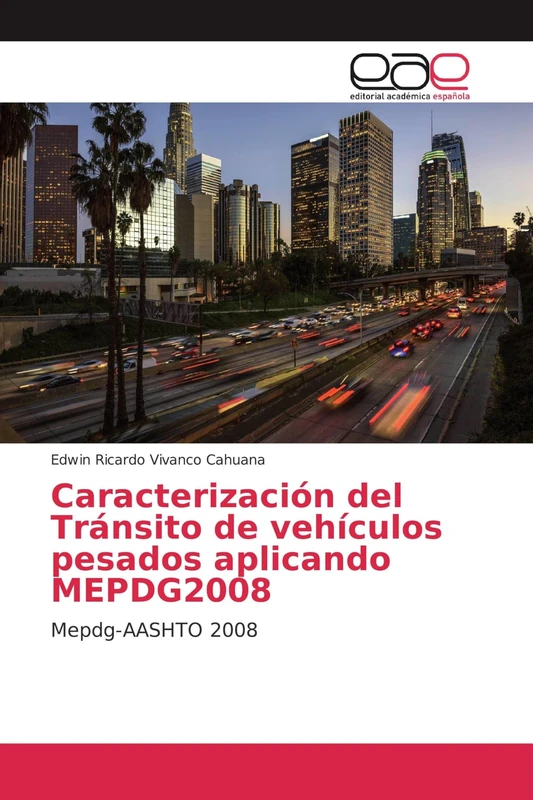 Caracterización del Tránsito de vehículos pesados aplicando MEPDG2008: Mepdg-AASHTO 2008