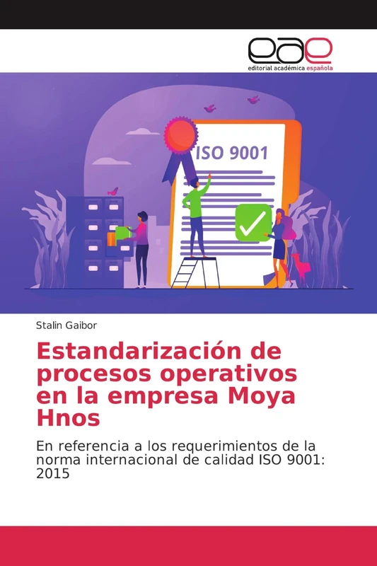 Estandarización de procesos operativos en la empresa Moya Hnos: En referencia a los requerimientos de la norma internacional de calidad ISO 9001: 2015 - Image 1