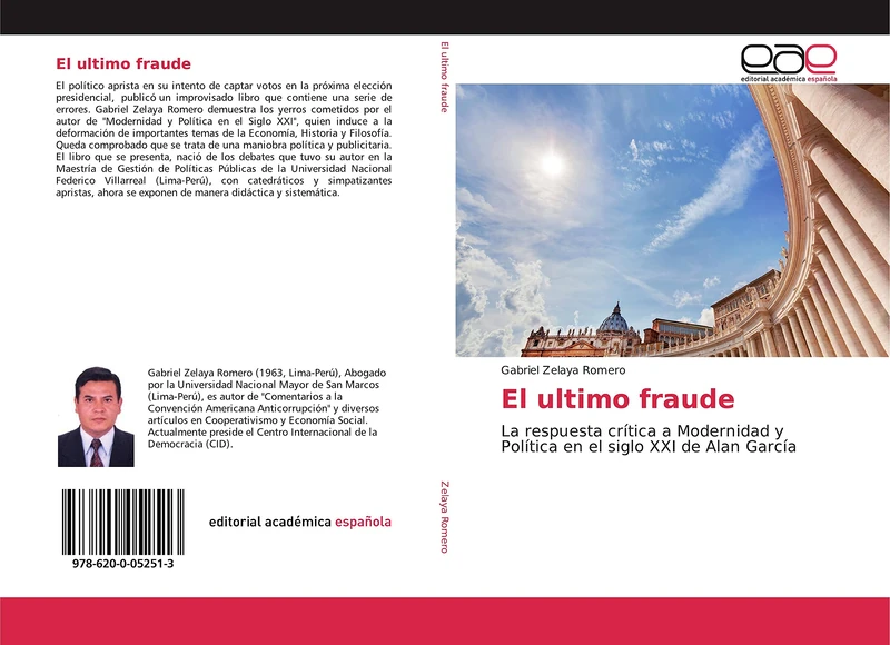 El ultimo fraude: La respuesta crítica a Modernidad y Política en el siglo XXI de Alan García