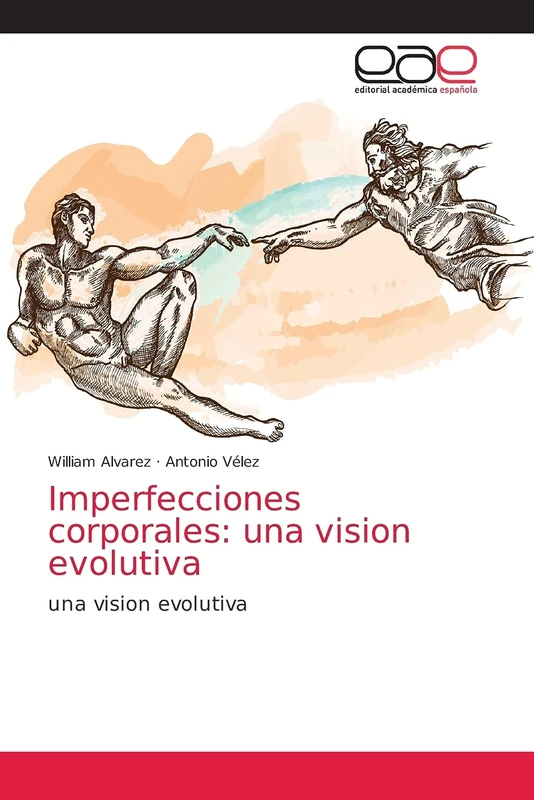 Imperfecciones corporales: una vision evolutiva: una vision evolutiva