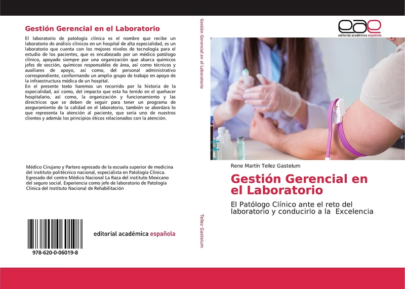 Gestión Gerencial en el Laboratorio: El Patólogo Clínico ante el reto del laboratorio y conducirlo a la Excelencia