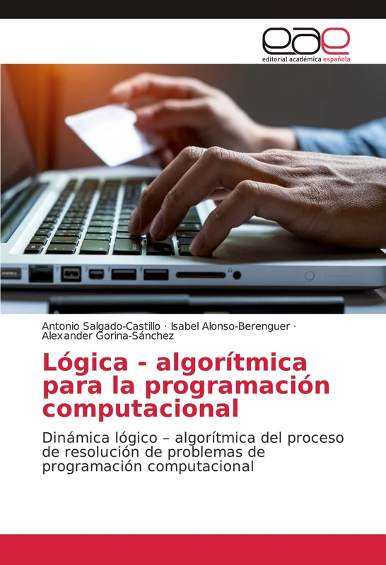 Lógica - algorítmica para la programación computacional: Dinámica lógico – algorítmica del proceso de resolución de problemas de programación computacional