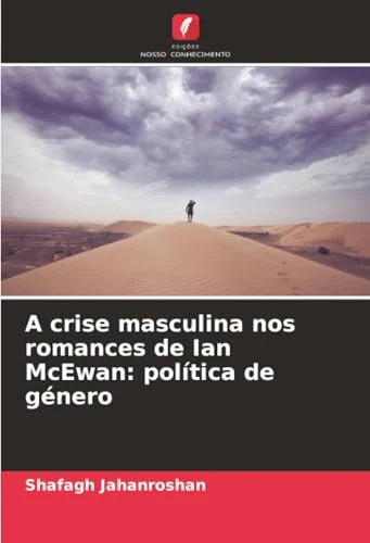 A crise masculina nos romances de Ian McEwan: política de género