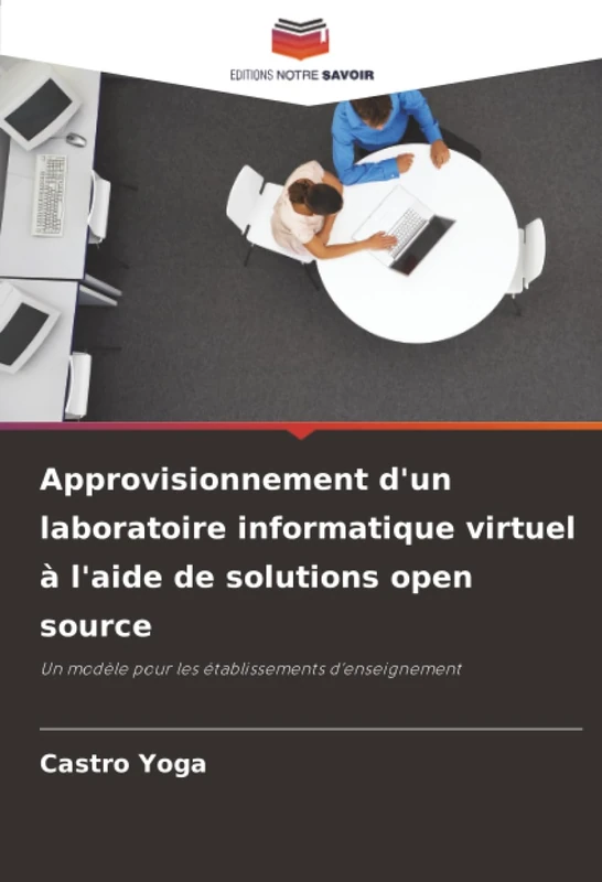 Approvisionnement d'un laboratoire informatique virtuel à l'aide de solutions open source: Un modèle pour les établissements d'enseignement - Image 1