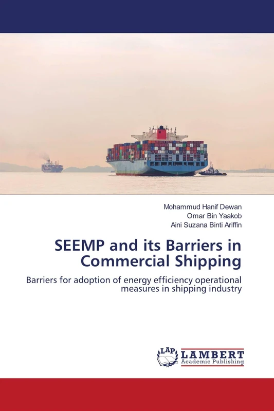 SEEMP and its Barriers in Commercial Shipping: Barriers for adoption of energy efficiency operational measures in shipping industry
