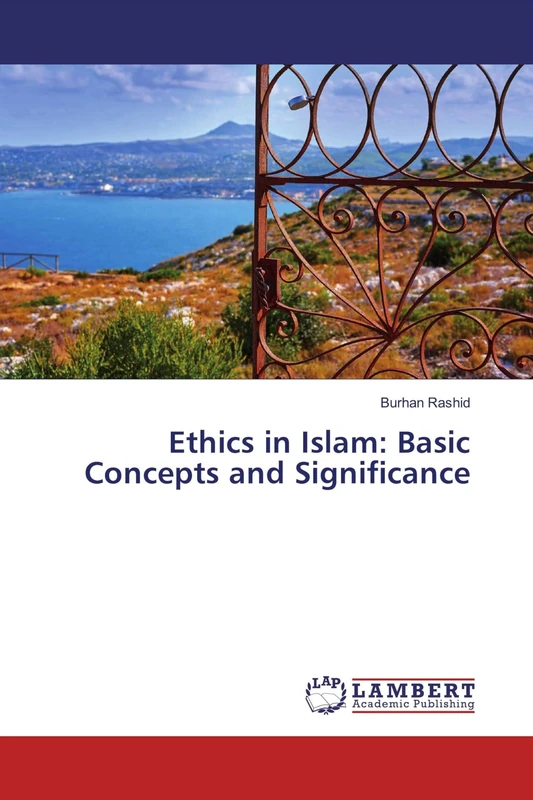 Ethics in Islam: Basic Concepts and Significance - Image 1